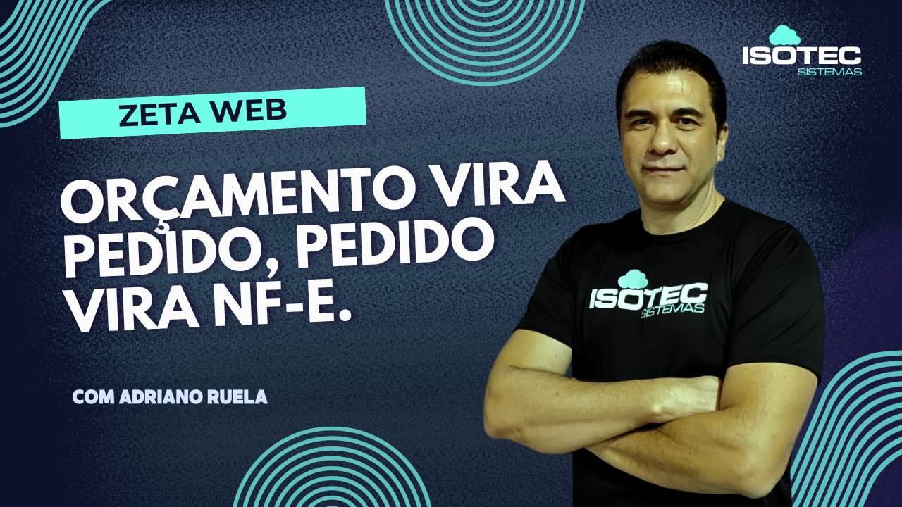  ZWEB - Orçamento vira pedido, pedido vira NF-e.